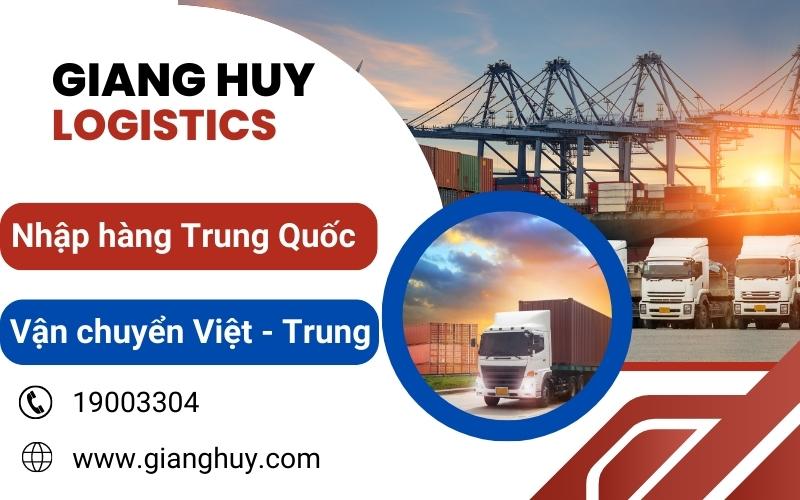 Dịch vụ nhập hàng Trung Quốc uy tín tại Giang Huy Logistics