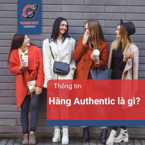 Hàng Authentic là gì? Cách phân biệt hàng Auth, Replica và Fake