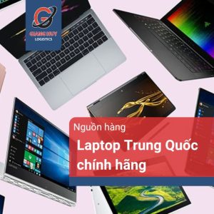 Nguồn hàng laptop Trung Quốc chính hãng cho người mới