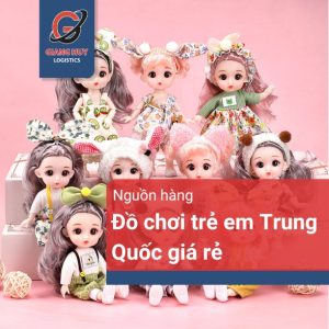 Tổng hợp các nguồn hàng đồ chơi trẻ em giá tận xưởng Trung Quốc