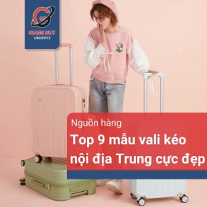 Top 9 mẫu vali kéo nội địa Trung cực rẻ, chất lượng nhất 2023