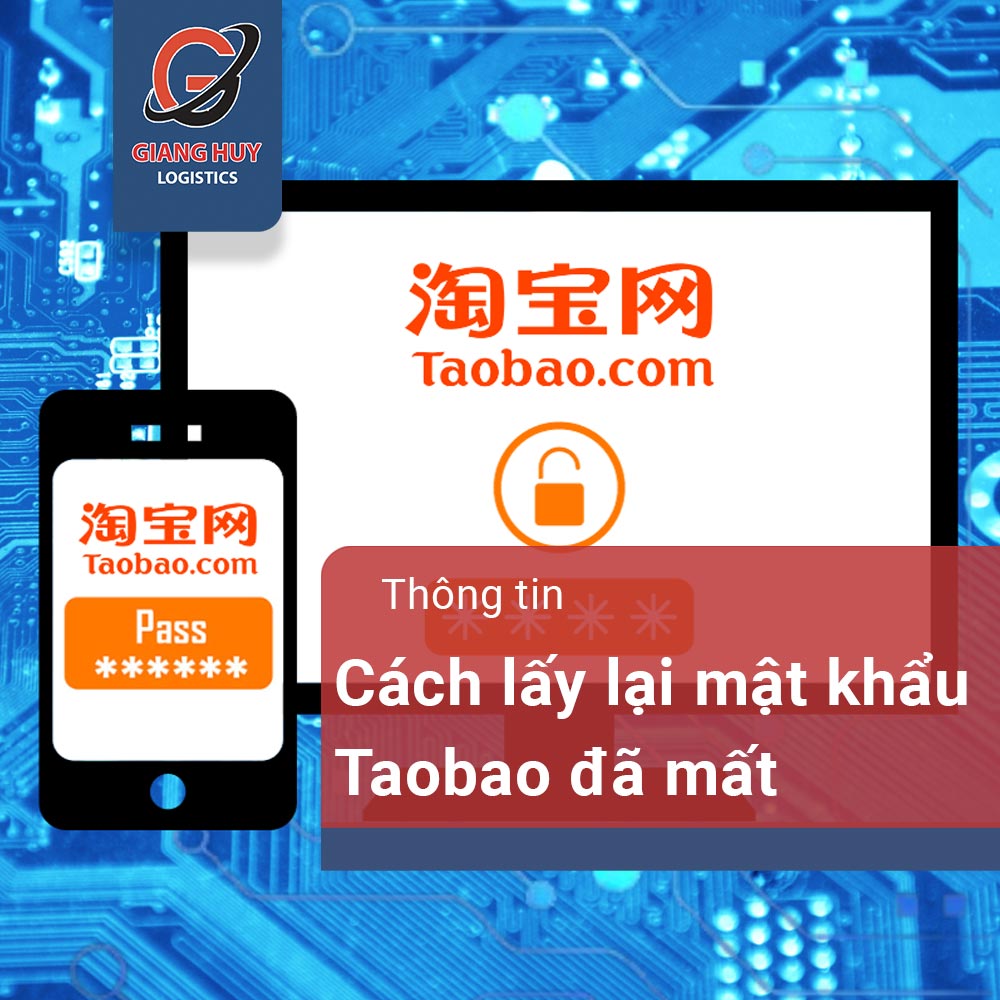 Hướng dẫn cách lấy lại mật khẩu Taobao cực đơn giản và nhanh chóng