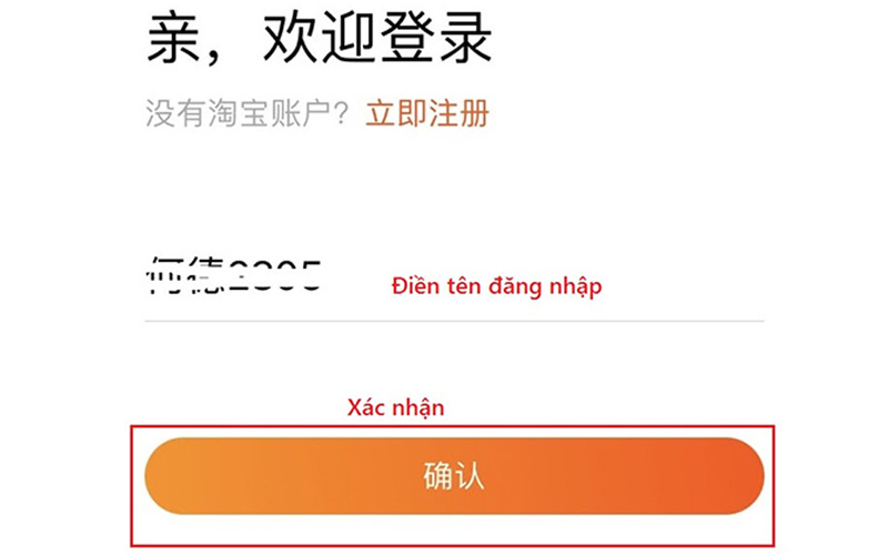 Bạn hãy nhập tên tài khoản Taobao mà bạn muốn lấy lại mật khẩu và bấm vào nút cam để xác nhận
