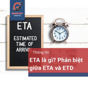 ETA là gì? Phân biệt giữa ETA và ETD trong vận chuyển hàng hóa
