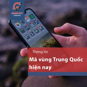 Mã vùng Trung Quốc hiện nay và cách gọi điện sang Trung Quốc