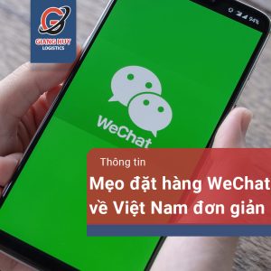 Cách Đặt Hàng WeChat Về Việt Nam Cho Người Mới