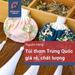 Cách nhập sỉ túi thơm Trung Quốc giá rẻ về kinh doanh