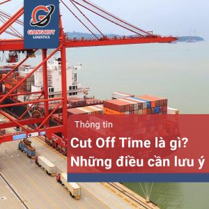 Cut Off Time là gì? Những thông tin cần biết về Cut Off Time