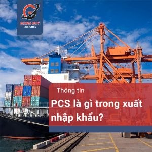 PCS là gì trong xuất nhập khẩu