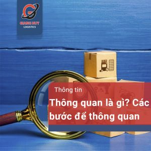 Thông quan hàng hóa là gì