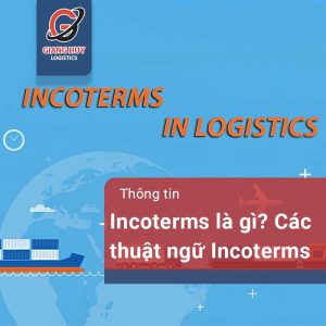 Incoterms là gì? Những thuật ngữ Incoterms