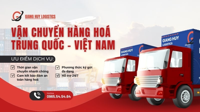 Giang Huy- Đơn vị xuất nhập khẩu Trung - Việt uy tín