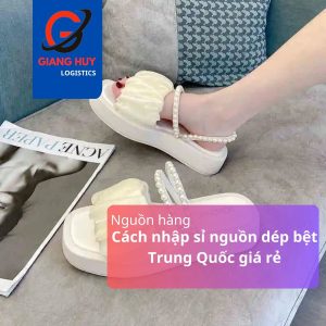 Nguồn dép bệt nội địa Trung giá sỉ