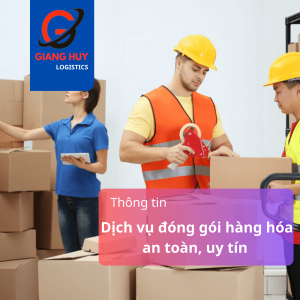 Dịch vụ đóng gói hàng hoá an toàn, uy tín