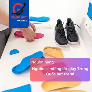 Nguồn sỉ miếng lót giày Trung Quốc hot trend