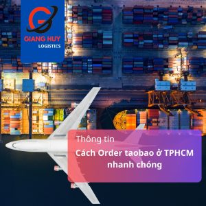 Order Taobao ở TPHCM nhanh chóng