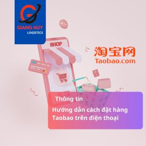 Chi tiết cách đặt hàng Taobao trên điện thoại