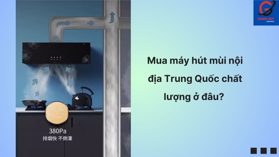 Nhập máy hút mùi nội địa Trung Quốc trên các sàn TMDT