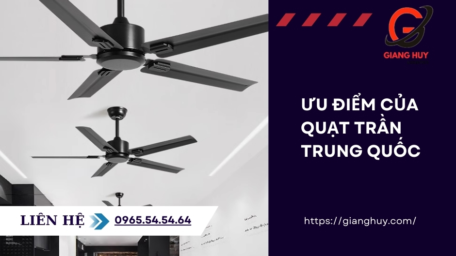 Các loại quạt trần Trung Quốc được sử dụng nhiều nhất