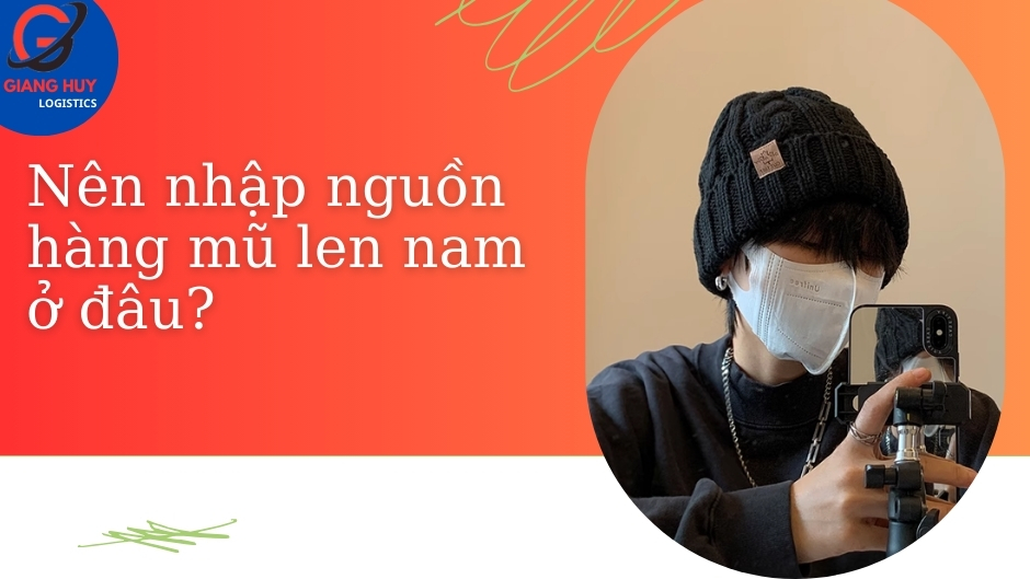 Nhập mũ len nam trên sàn thương mại điện tử Trung Quốc