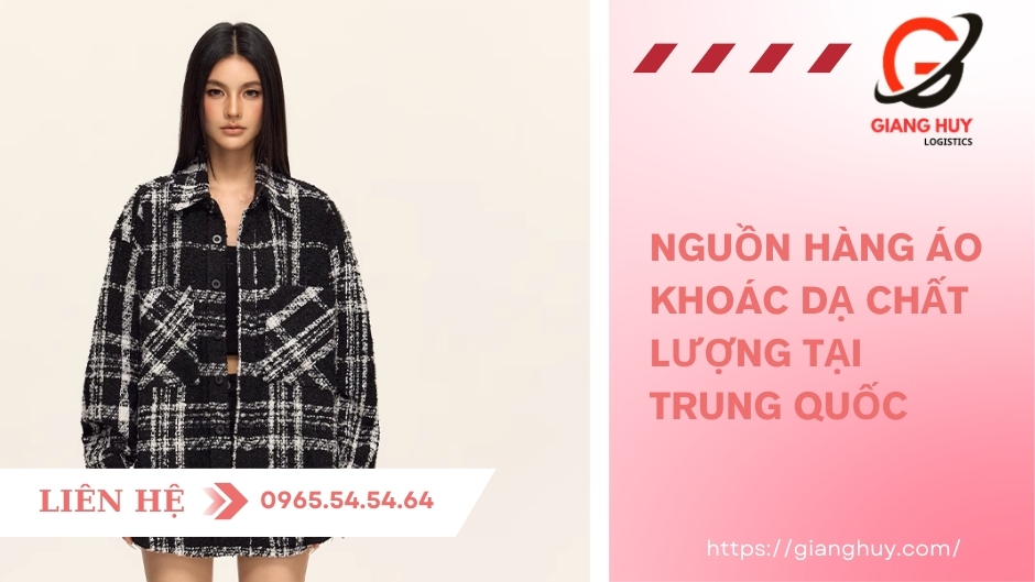 Nhập áo khoác dạ Trung Quốc là một nguồn hàng lý tưởng