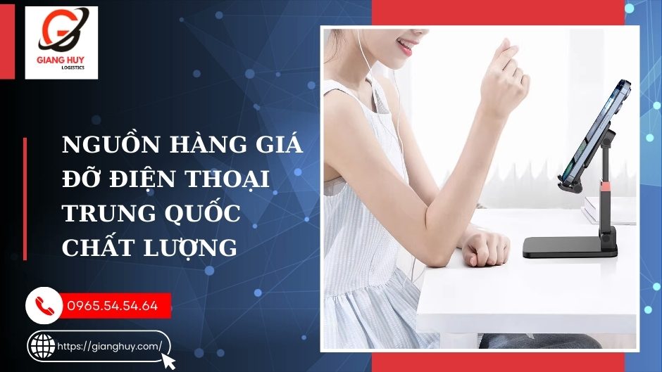 Nhập sỉ giá đỡ điện thoại Taobao là lựa chọn lý tưởng cho những ai muốn nhập hàng lẻ