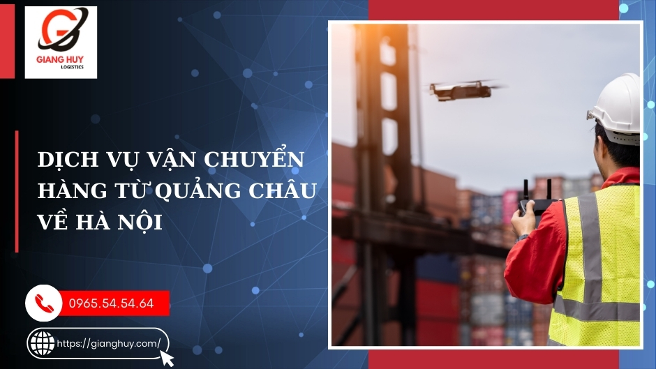 vận chuyển hàng từ quảng châu về hà nội