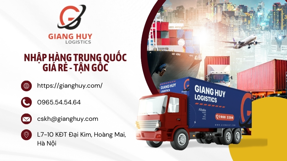 Nhập hàng Trung Quốc cần bao nhiêu vốn? Hướng dẫn nhập hàng hiệu quả 3 Nhập hàng Trung Quốc giá rẻ thông qua Giang Huy Logistics