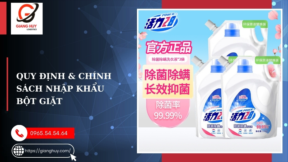 Chính sách và quy định về thủ tục nhập khẩu bột giặt Chính sách và quy định về thủ tục nhập khẩu bột giặt