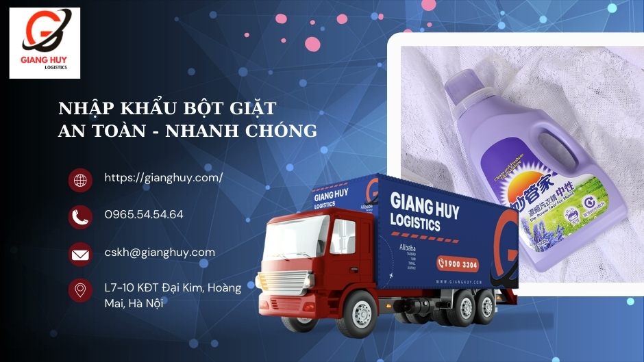 Dịch vụ nhập khẩu bột giặt qua Giang Huy Logistics Dịch vụ nhập khẩu bột giặt qua Giang Huy Logistics