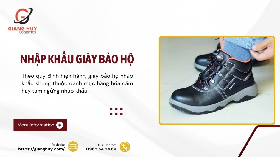Thủ tục nhập khẩu giày bảo hộ: Hồ sơ, quy trình và lưu ý cần biết 1 Nhập khẩu giày bảo hộ lao động