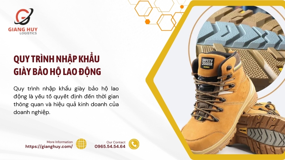 Thủ tục nhập khẩu giày bảo hộ: Hồ sơ, quy trình và lưu ý cần biết 2 Quy trình nhập khẩu giày bảo hộ lao động