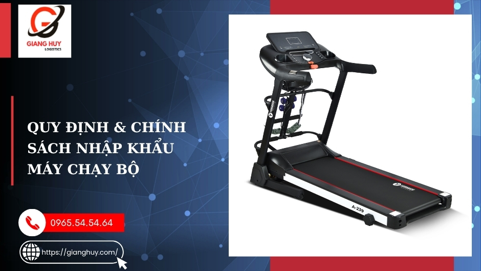 Chính sách nhập khẩu máy chạy bộ cần biết