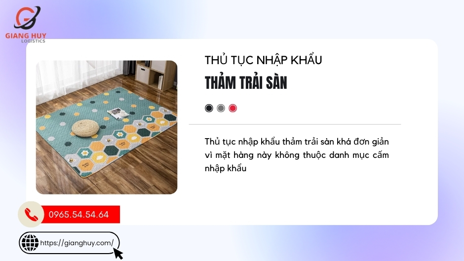 Thủ tục nhập khẩu thảm trải sàn từ A-Z Thủ tục nhập khẩu thảm trải sàn từ A-Z