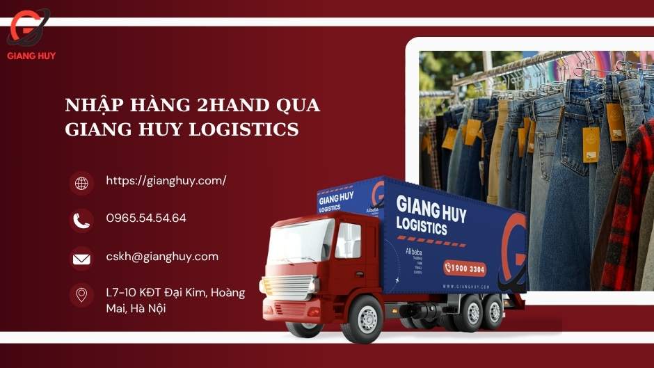 Nhập hàng 2hand qua Giang Huy Logistics Nhập hàng 2hand qua Giang Huy Logistics
