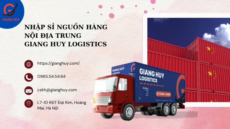 Nhập sỉ hàng nội địa Trung tại Giang Huy Logistics Nhập sỉ hàng nội địa Trung tại Giang Huy Logistics