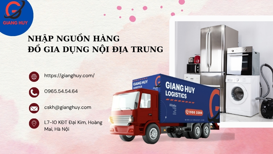 Nhập hàng đồ gia dụng - Giang Huy Logistics Nhập hàng đồ gia dụng - Giang Huy Logistics